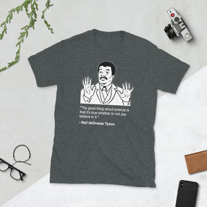 Science is True T-Shirt (Uni-Sex)
